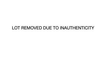 LOT REMOVED DUE TO INAUTHENTICITY